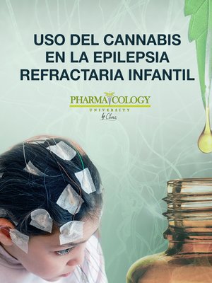 cover image of Uso del Cannabis en la epilepsia refractaria infantil